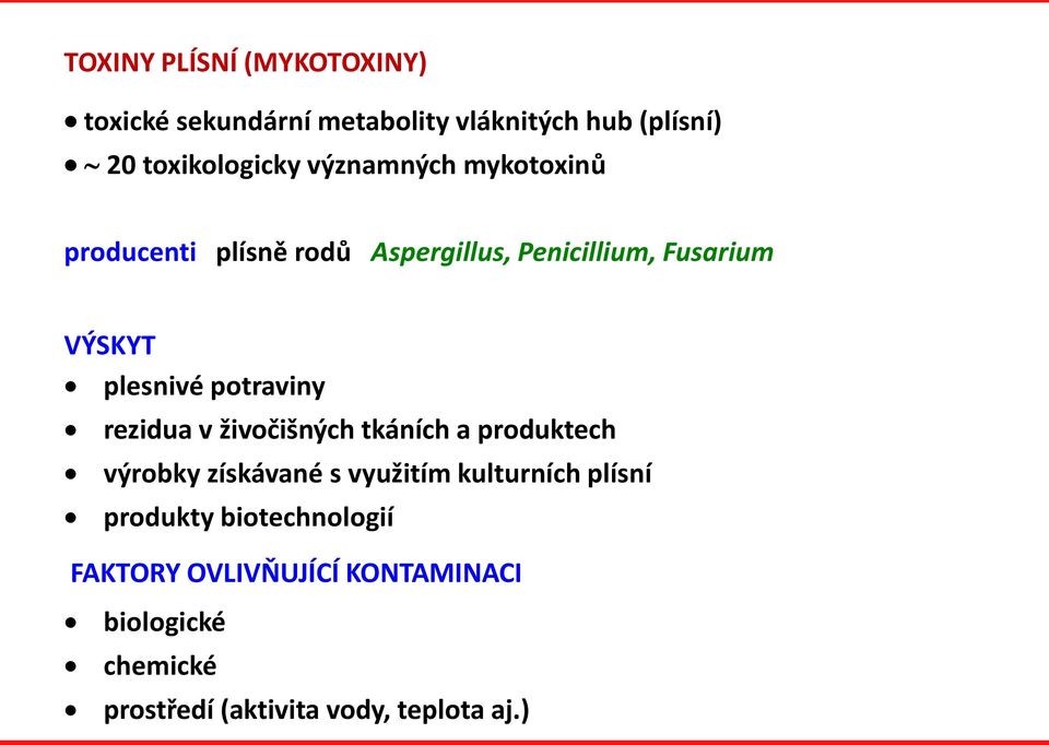 potraviny rezidua v živočišných tkáních a produktech výrobky získávané s využitím kulturních plísní