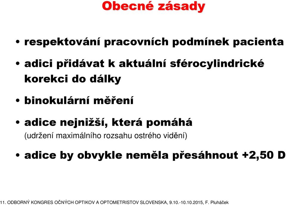 binokulární měření adice nejnižší, která pomáhá (udržení