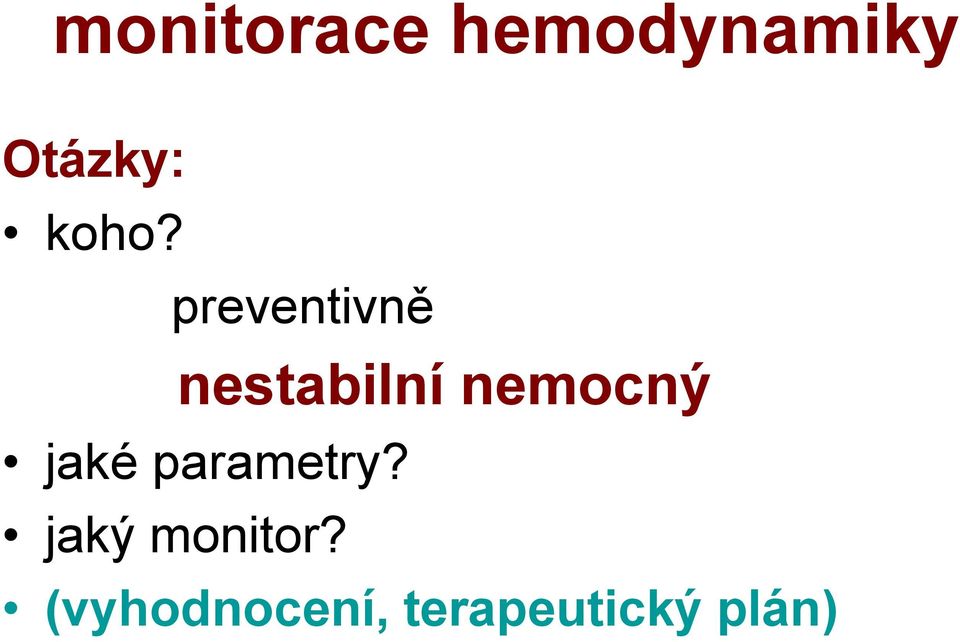 nemocný jaké parametry?