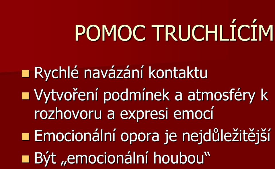 k rozhovoru a expresi emocí Emocionální