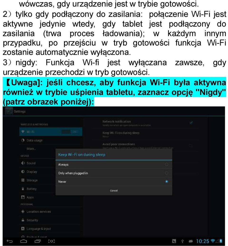 proces ładowania); w każdym innym przypadku, po przejściu w tryb gotowości funkcja Wi-Fi zostanie automatycznie wyłączona.