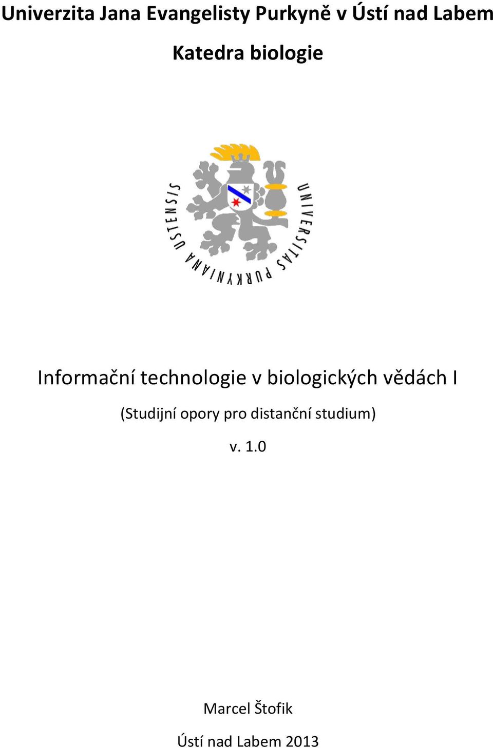 biologických vědách I (Studijní opory pro