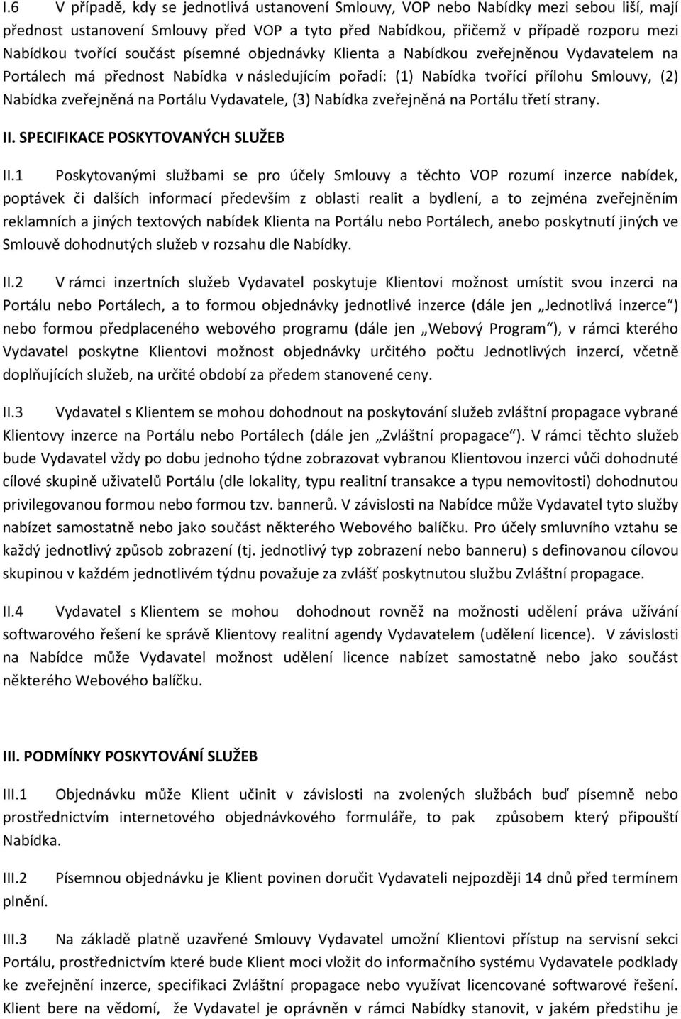 Vydavatele, (3) Nabídka zveřejněná na Portálu třetí strany. II. SPECIFIKACE POSKYTOVANÝCH SLUŽEB II.