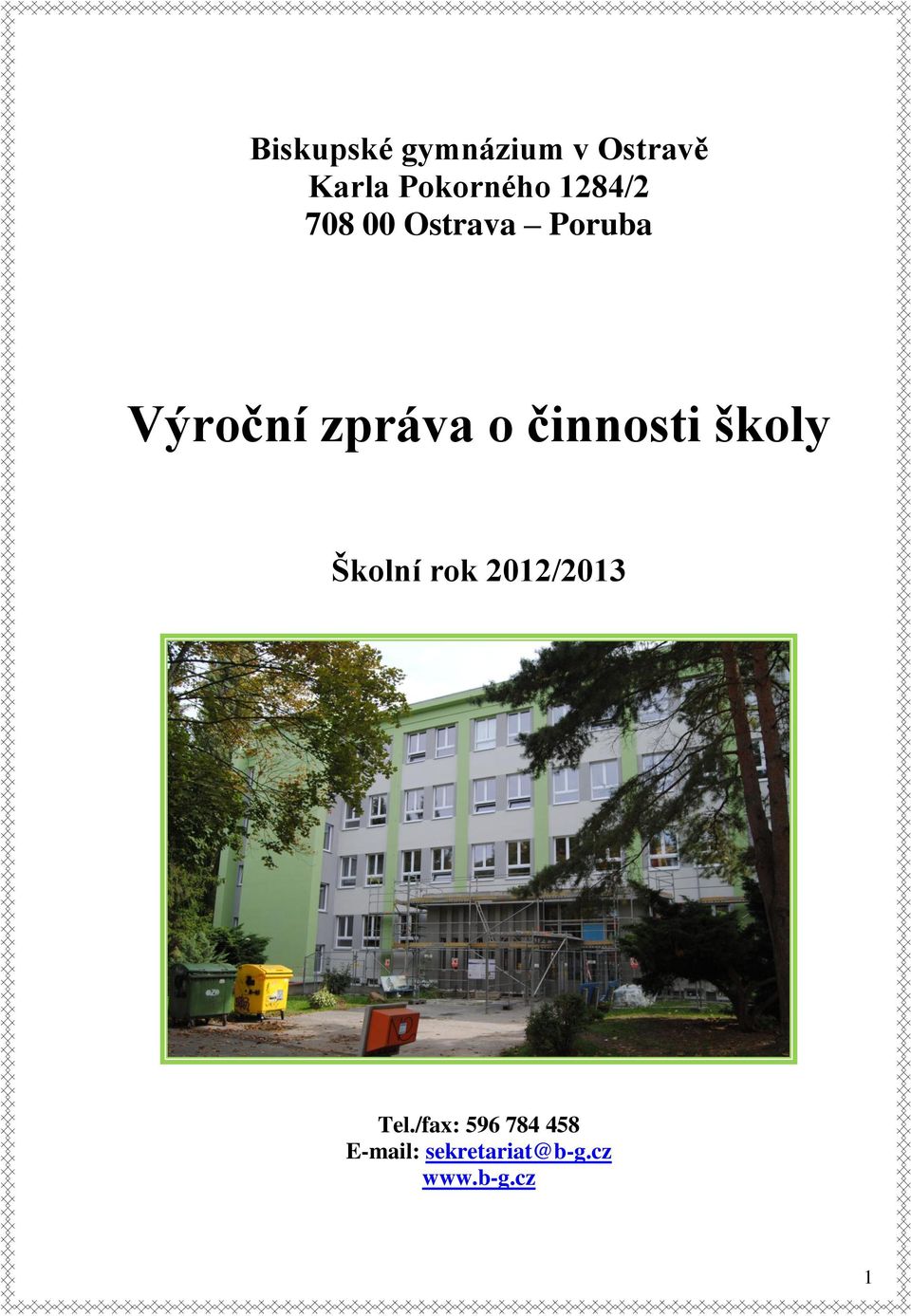 činnosti školy Školní rok 2012/2013 Tel.