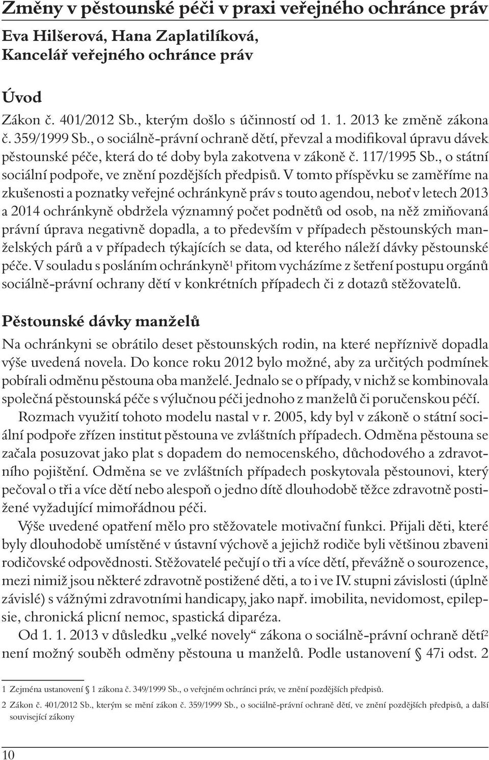 , o státní sociální podpoře, ve znění pozdějších předpisů.