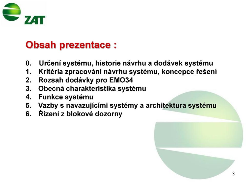 Kritéria zpracování návrhu systému, koncepce řešení 2.