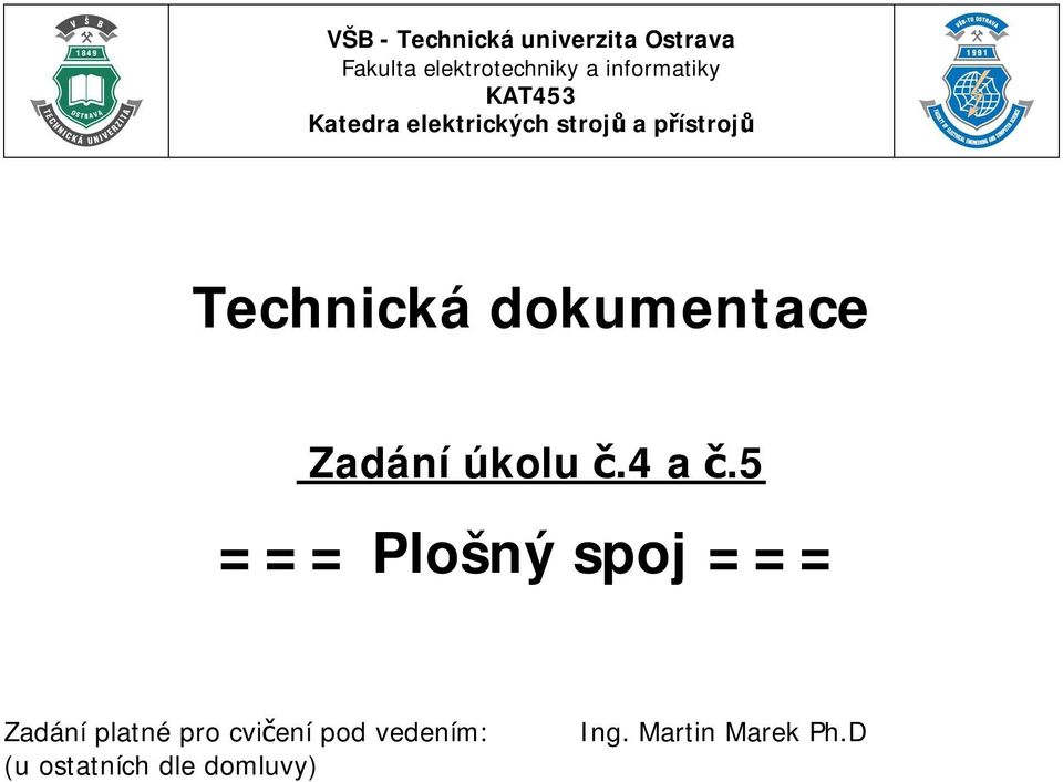 Technická dokumentace Zadání úkolu č.4 a č.