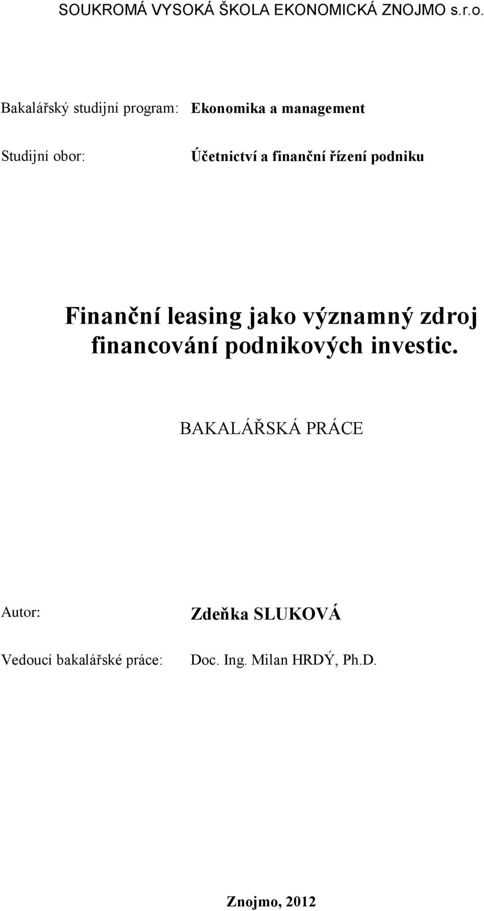 finanční řízení podniku Finanční leasing jako významný zdroj financování