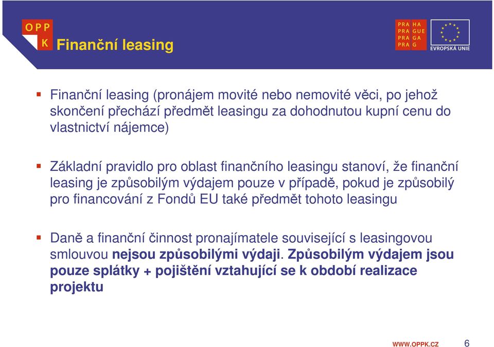 případě, pokud je způsobilý pro financování z Fondů EU také předmět tohoto leasingu Daně a finančníčinnost pronajímatele související s
