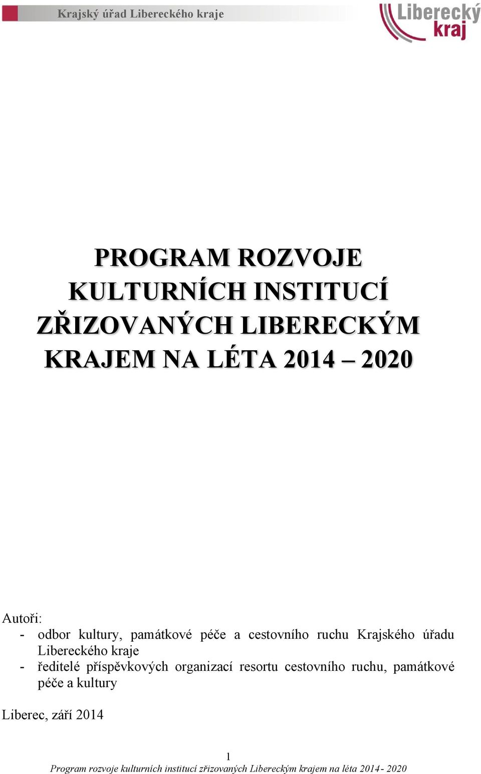 ruchu Krajského úřadu Libereckého kraje - ředitelé příspěvkových