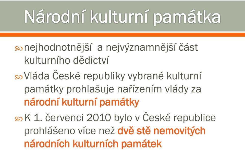 vlády za národní kulturní památky K 1.