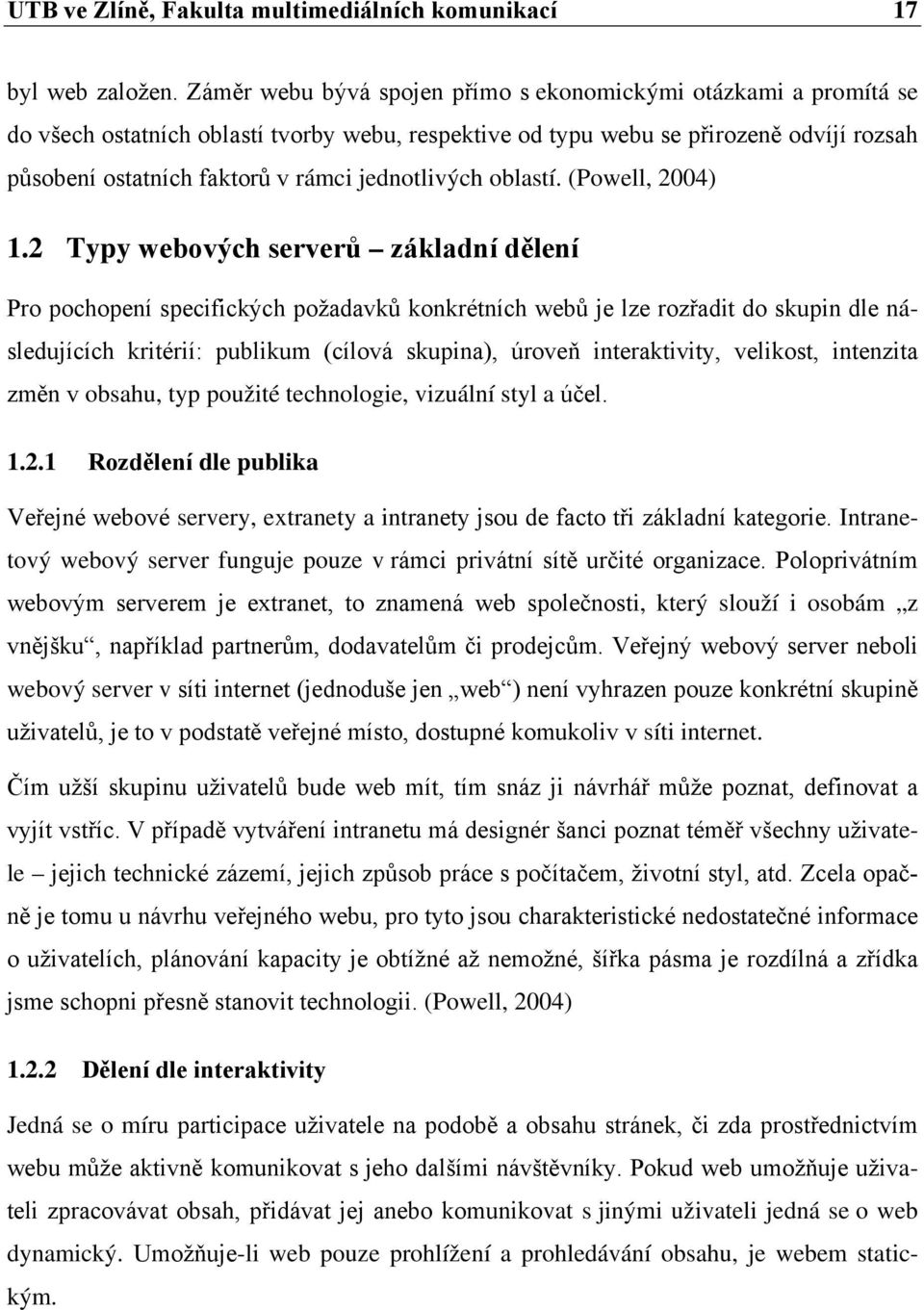 jednotlivých oblastí. (Powell, 2004) 1.