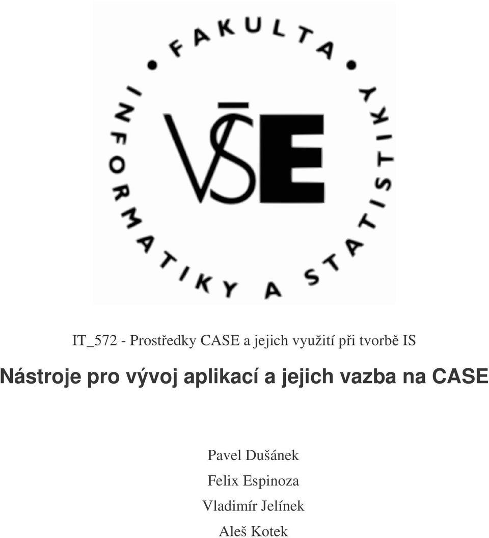 aplikací a jejich vazba na CASE Pavel