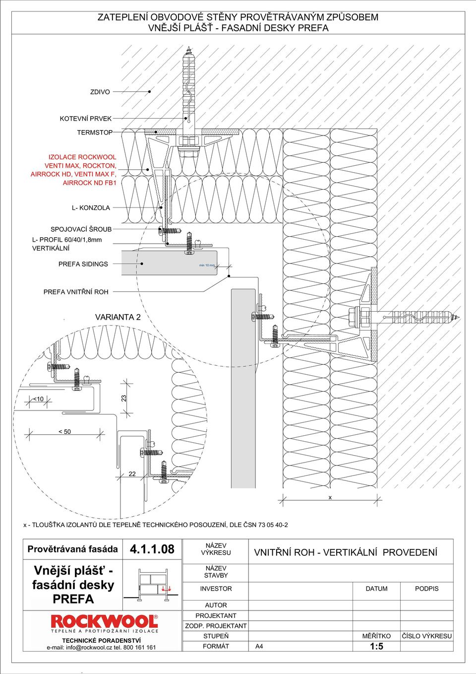 PREFA SIDINGS min 10 mm PREFA VNITŘNÍ ROH VARIANTA 2 <10 <