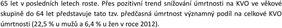 skupině do 64 let představuje tato tzv.