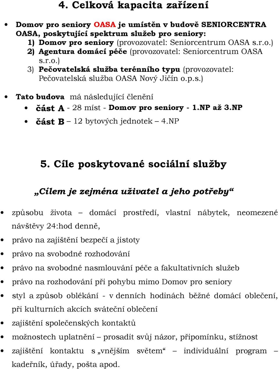 NP část B 12 bytových jednotek 4.NP 5.