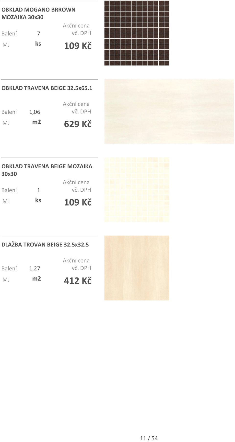 1,06 629 Kč OBKLAD TRAVENA BEIGE MOZAIKA