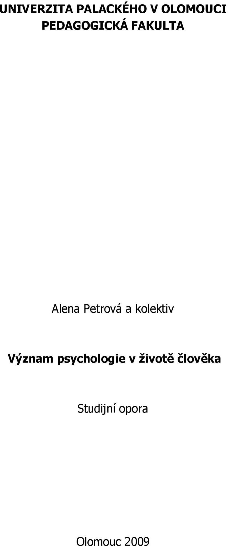 a kolektiv Význam psychologie v