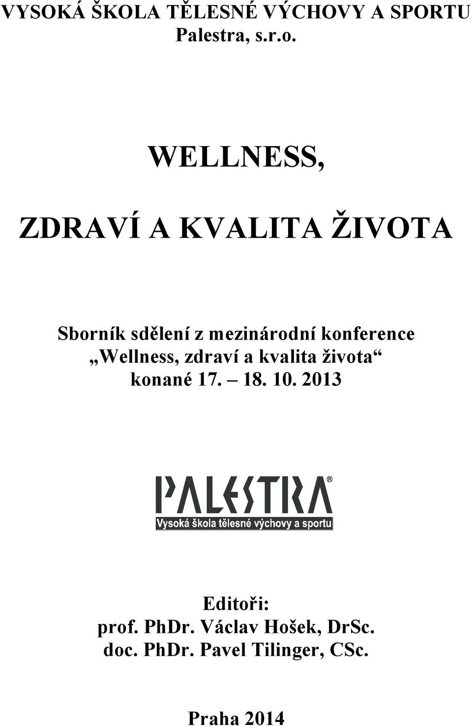 konference Wellness, zdraví a kvalita života konané 17. 18. 10.