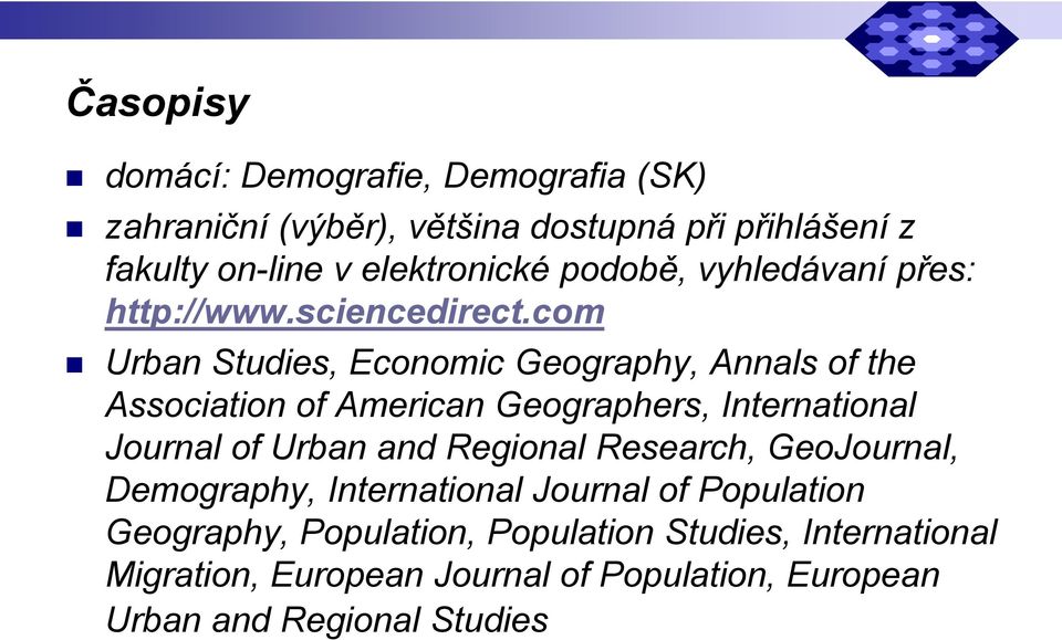 com Urban Studies, Economic Geography, Annals of the Association of American Geographers, International Journal of Urban and