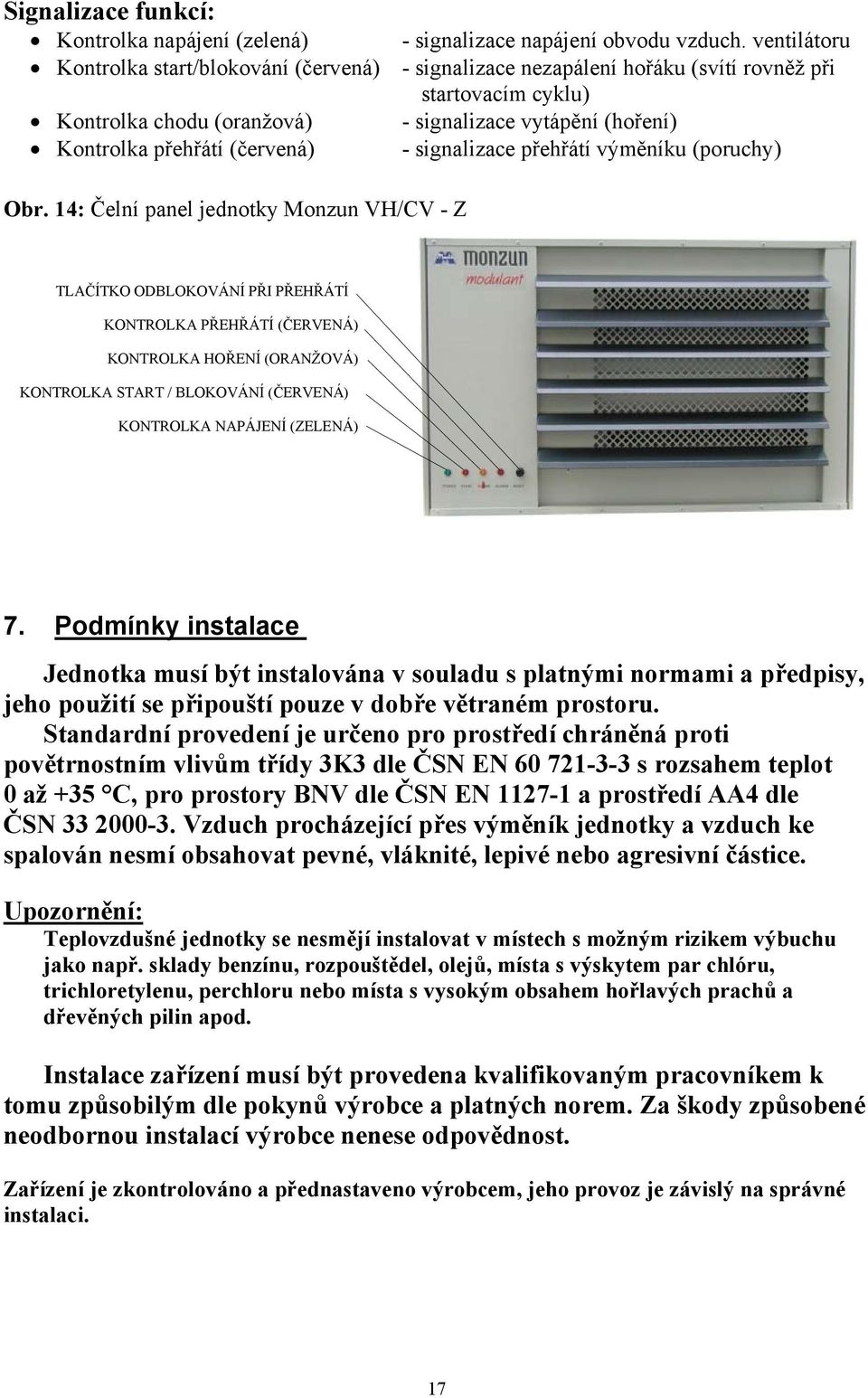 (červená) - signalizace přehřátí výměníku (poruchy) Obr.