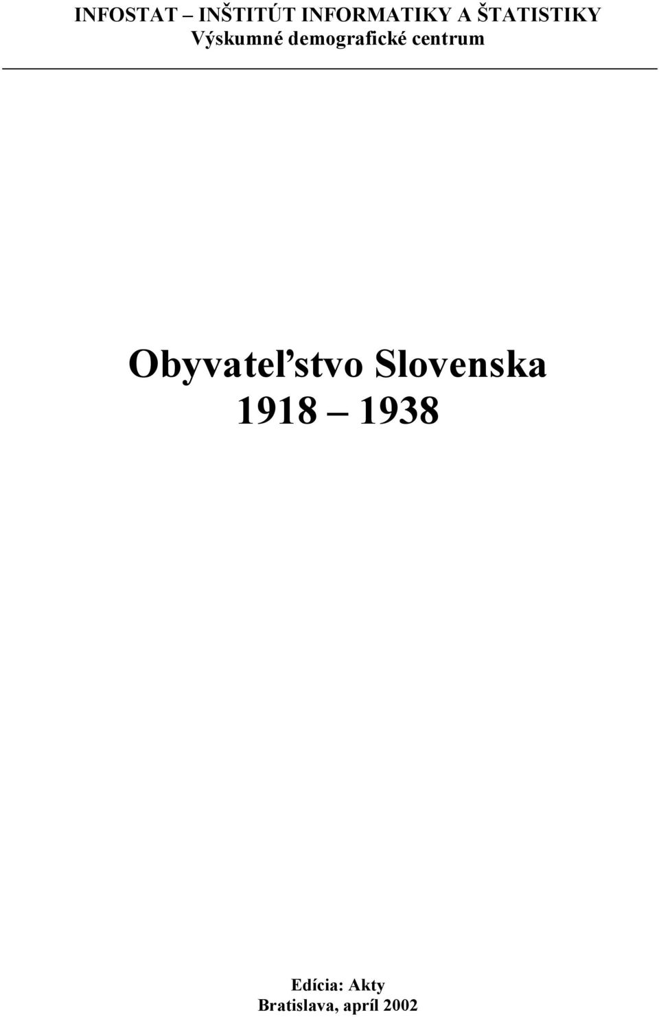 centrum Obyvateľstvo Slovenska 1918