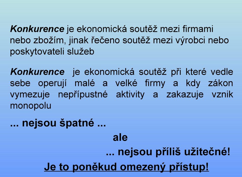 operují malé a velké firmy a kdy zákon vymezuje nepřípustné aktivity a zakazuje vznik