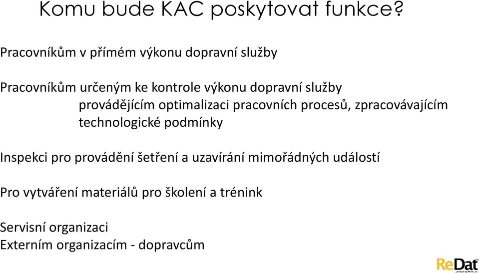 služby provádějícím optimalizaci pracovních procesů, zpracovávajícím technologické podmínky