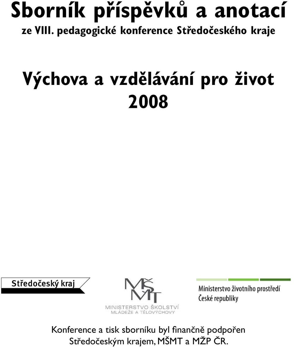 Výchova a vzdělávání pro život 2008 Konference a