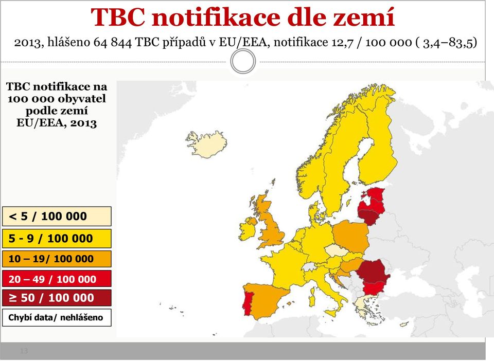 100 000 obyvatel podle zemí EU/EEA, 2013 < 5 / 100 000 5-9 / 100