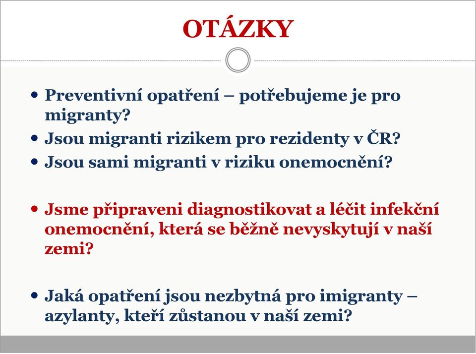 Jsou sami migranti v riziku onemocnění?