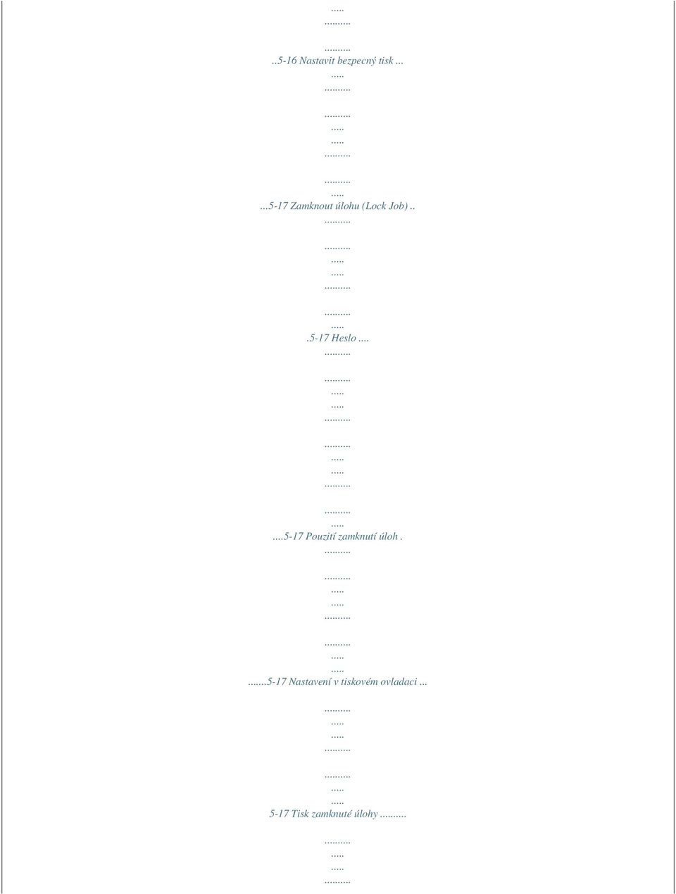 ..5-17 Heslo......5-17 Pouzití zamknutí úloh.