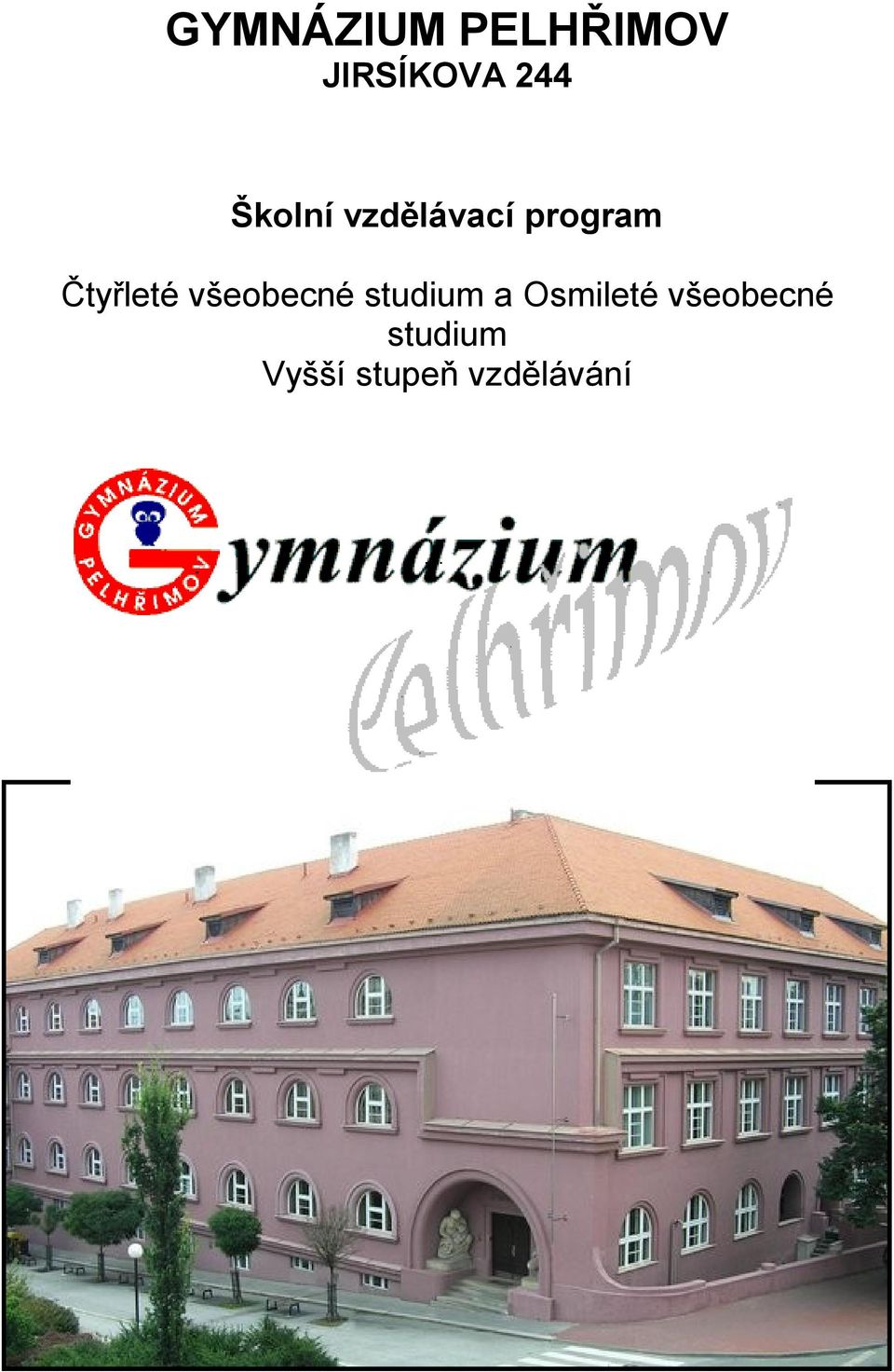 všeobecné studium a Osmileté