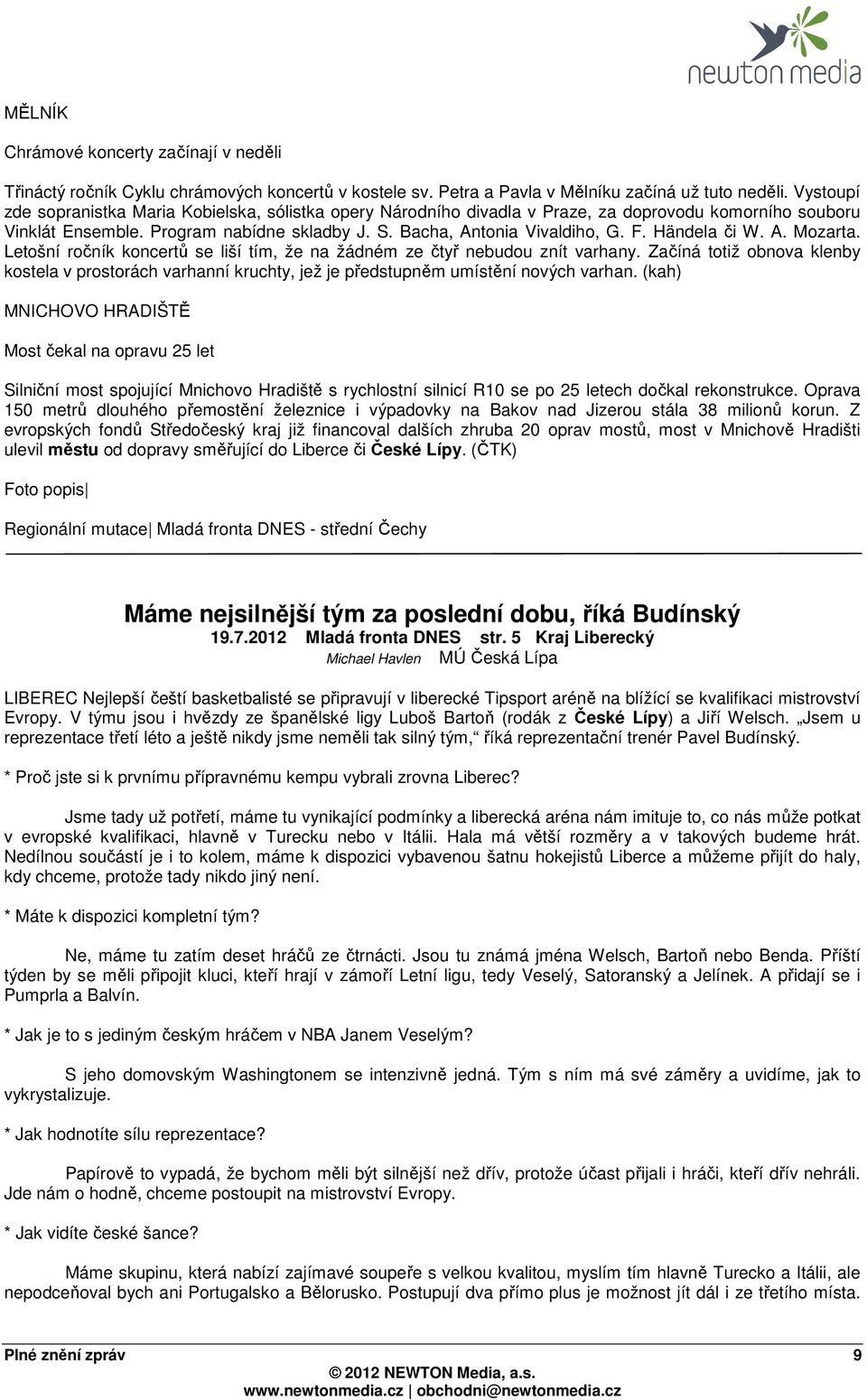 Händela či W. A. Mozarta. Letošní ročník koncertů se liší tím, že na žádném ze čtyř nebudou znít varhany.