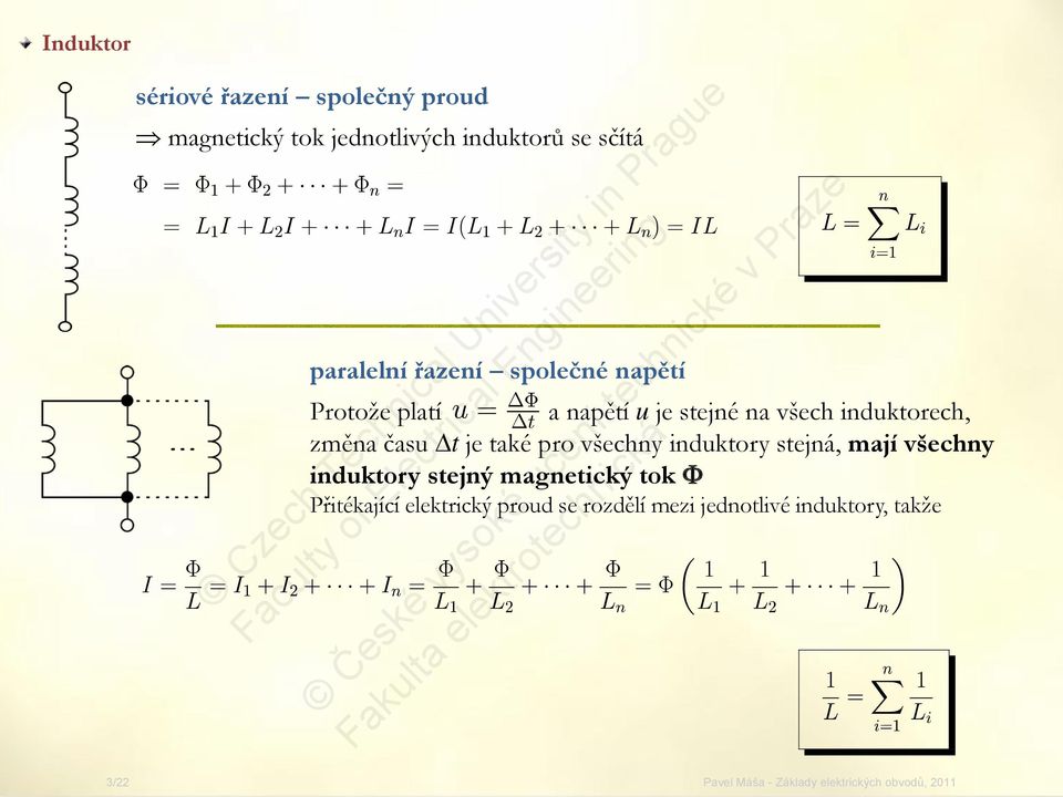 induktorech, změna času t je také pro všechny induktory stejná, mají všechny induktory