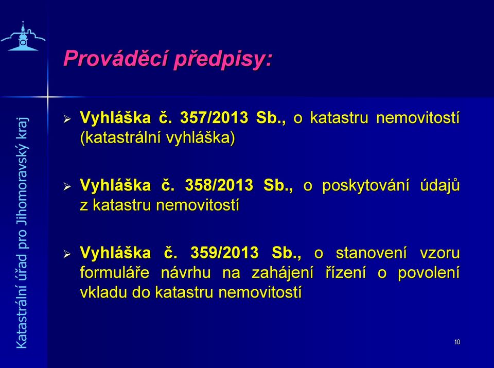 , o poskytování údajů z katastru nemovitostí Vyhláška č. 359/2013 Sb.