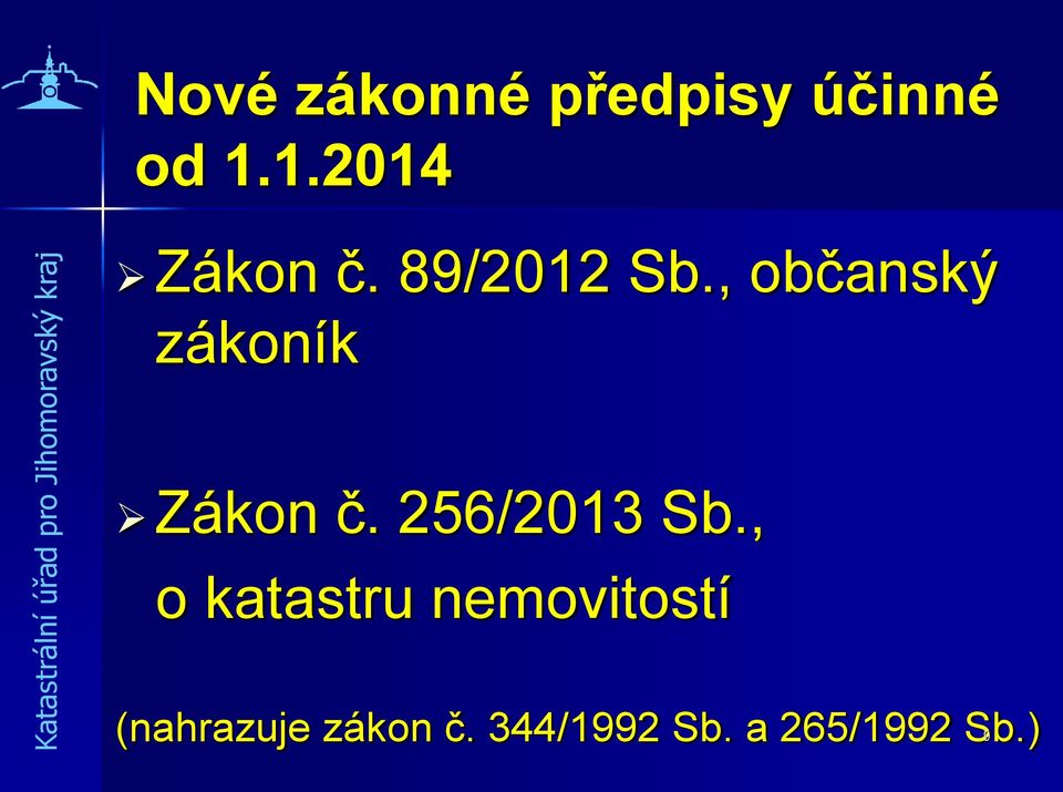 , občanský zákoník Zákon č. 256/2013 Sb.