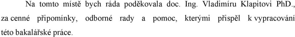 , za cenné připomínky, odborné rady a