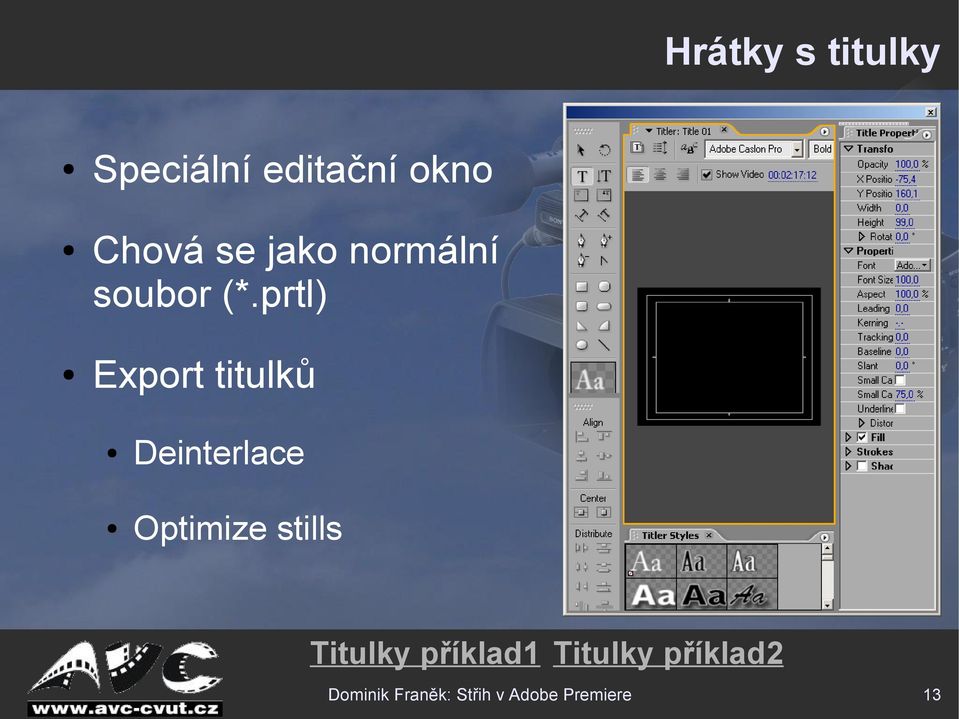 prtl) Export titulků Deinterlace Optimize stills