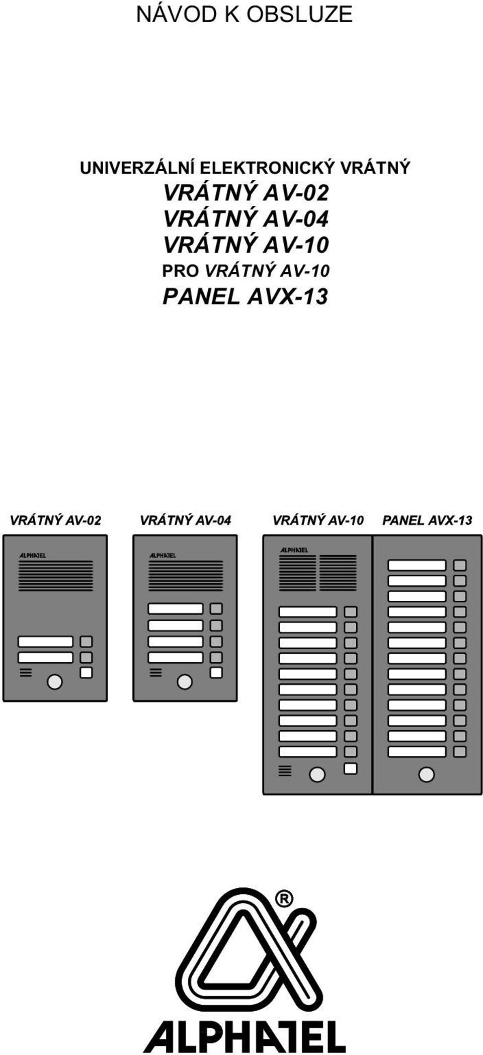 AV-02 VRÁTNÝ AV-04 VRÁTNÝ