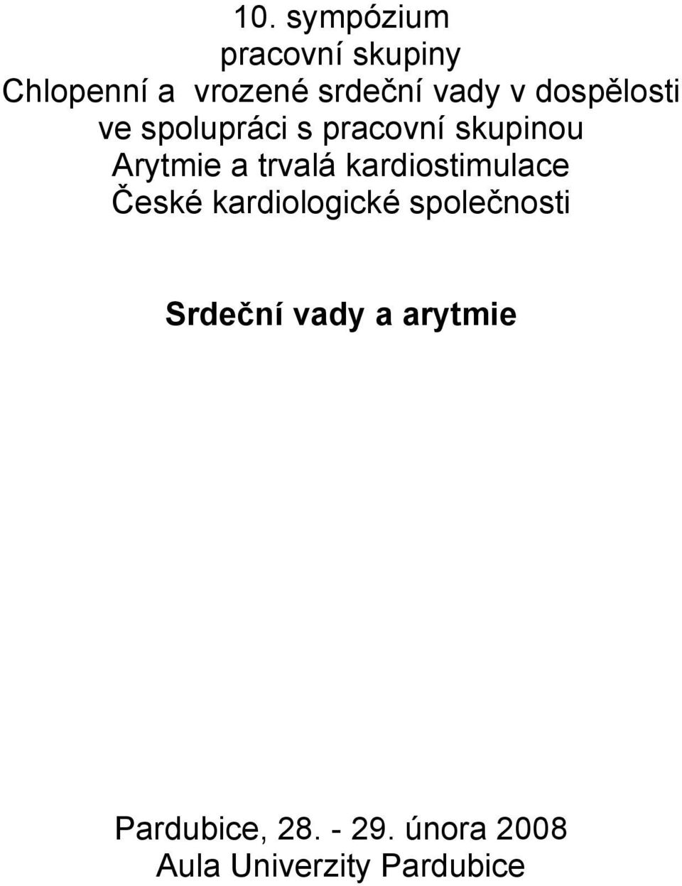 kardiostimulace České kardiologické společnosti Srdeční vady a