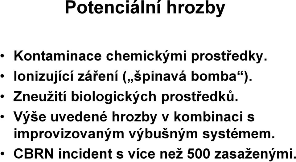 Zneužití biologických prostředků.