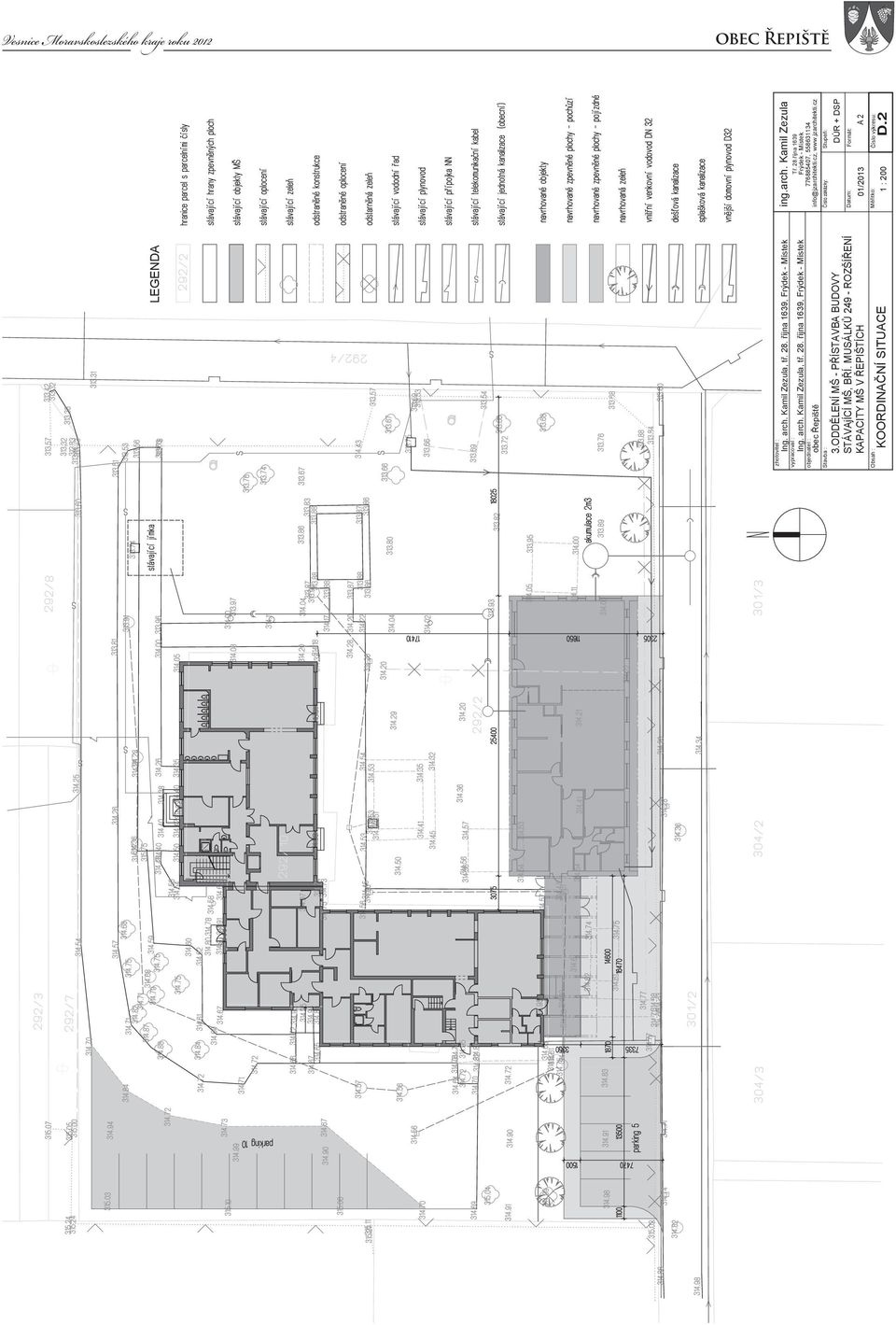 ODDĚLENÍ MŠ - PŘÍSTAVBA BUDOVY STÁVAjÍCÍ MŠ, BŘÍ. MUSÁLKŮ 249 - ROZŠÍŘENÍ KAPACITY MŠ V ŘEPIŠTÍCH ing.arch. Kamil Zezula Tř. 28.