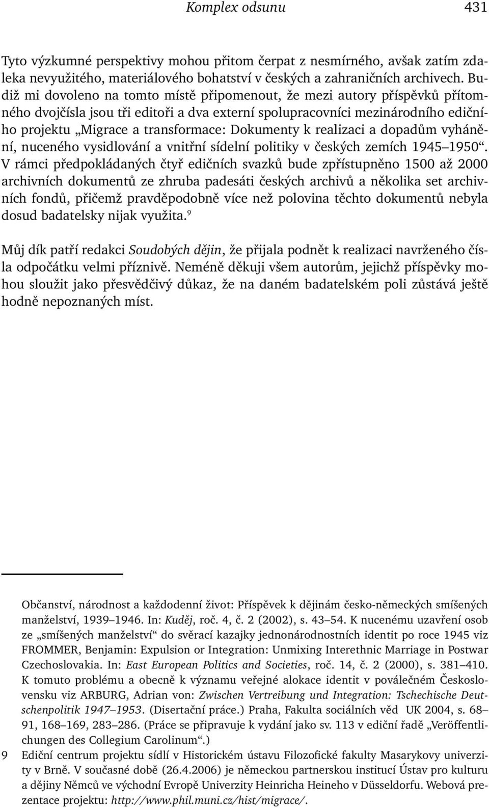 Dokumenty k realizaci a dopadům vyhánění, nuceného vysidlování a vnitřní sídelní politiky v českých zemích 1945 1950.