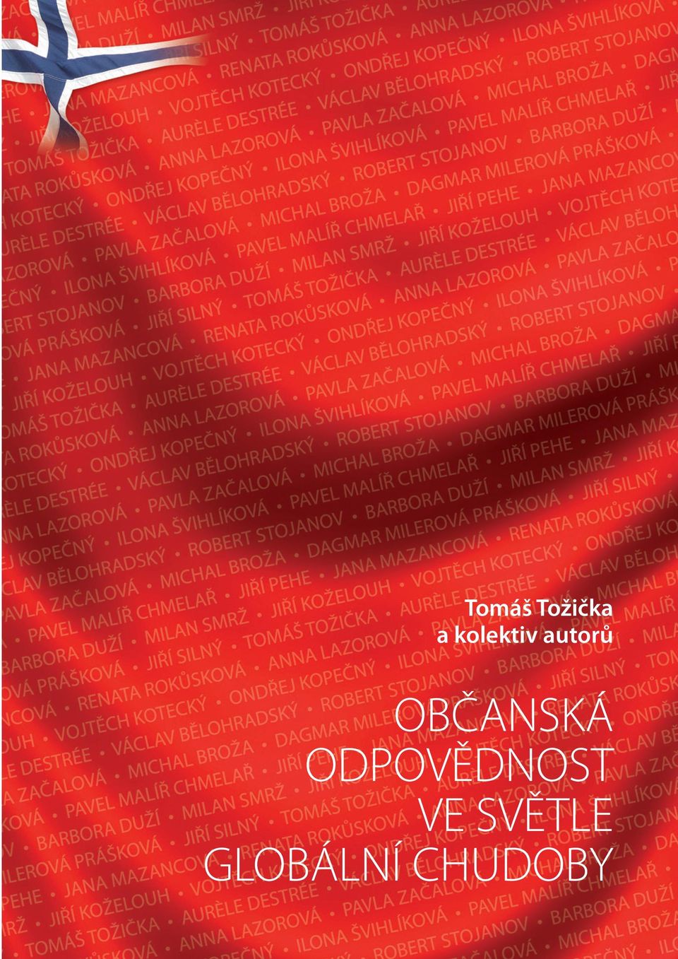 ČR. Obsah publikace nemusí vyjadřovat stanoviska donorů ani nezakládá spoluodpovědnost z jejich strany.