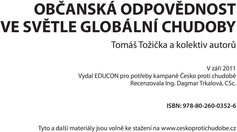 proti chudobě Recenzovala Ing. Dagmar Trkalová, CSc.