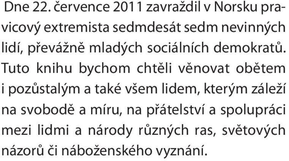 převážně mladých sociálních demokratů.