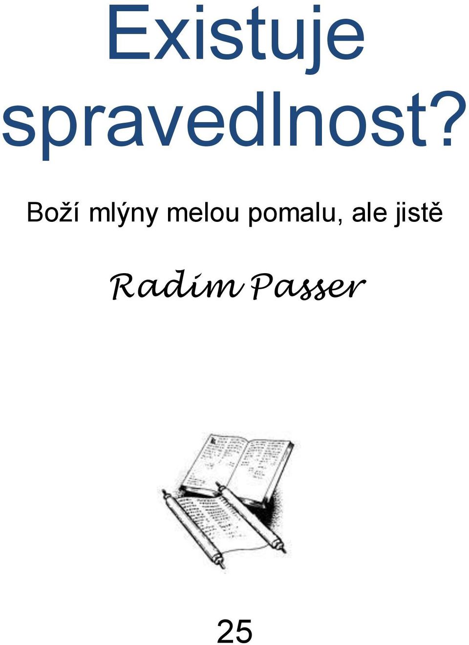 Boží mlýny melou