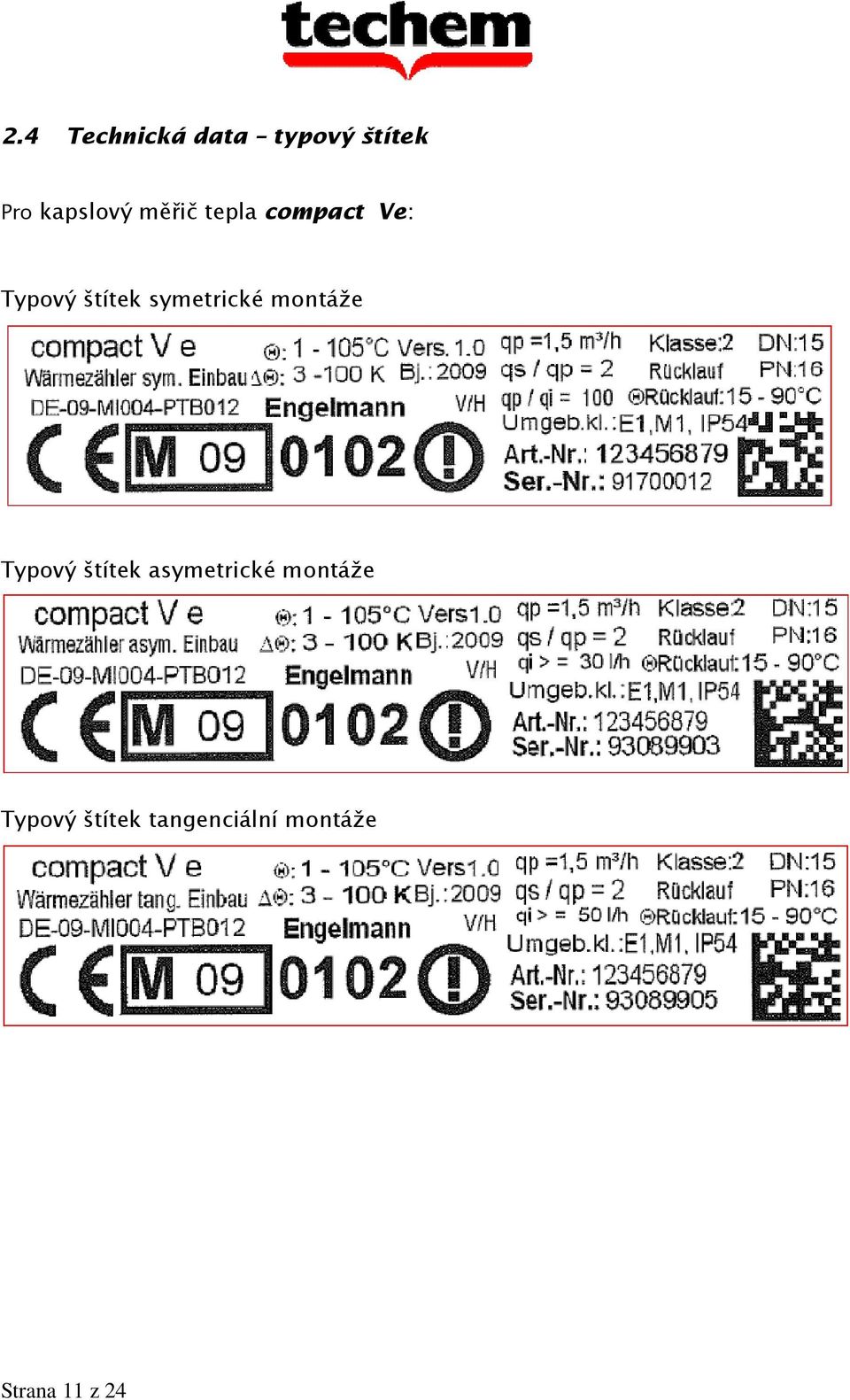 symetrické montáže Typový štítek asymetrické