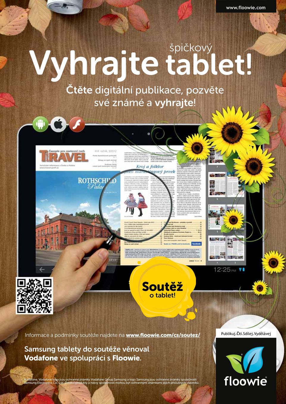 Vydělávej Samsung tablety do soutěže věnoval Vodafone ve spolupráci s Floowie.